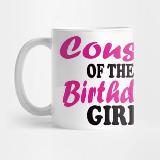 cousin of the birthday girl Mug